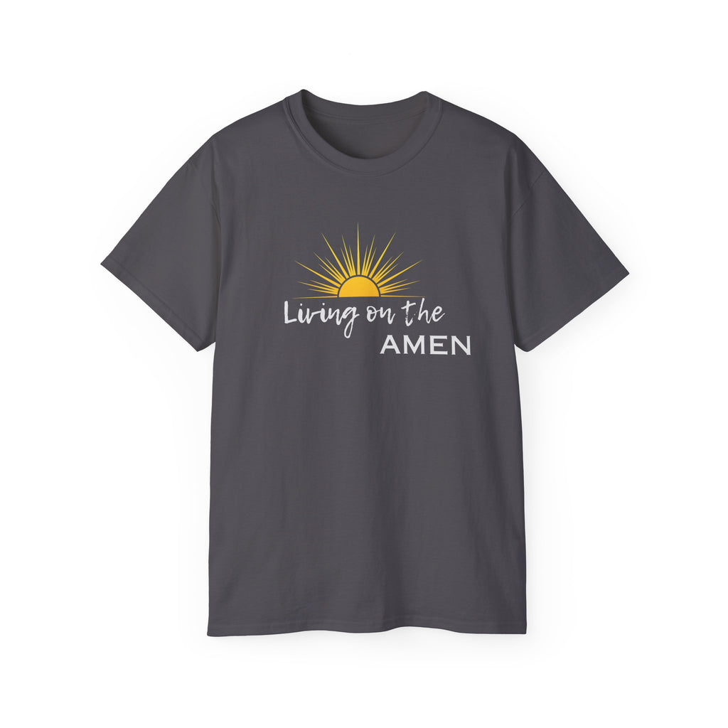 Living on the Amen Tee
