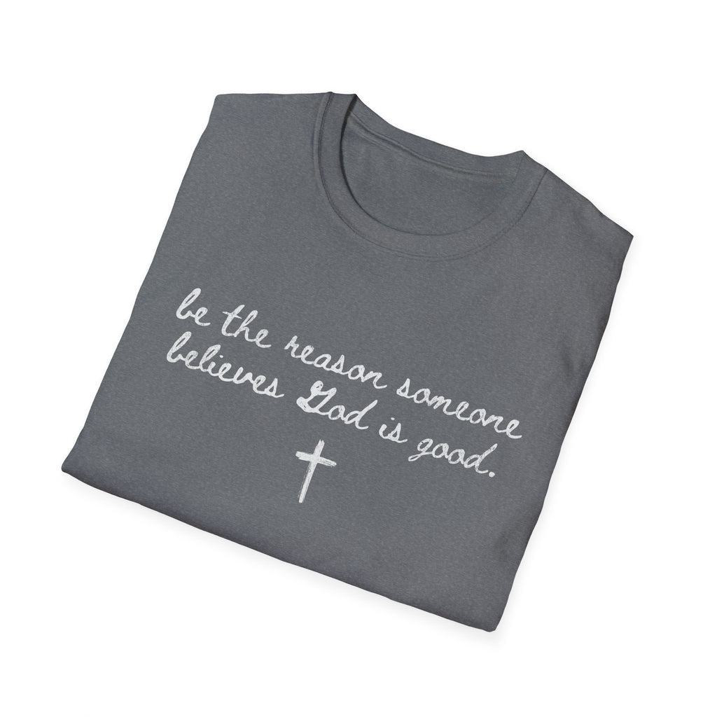 Be the Reason Tee