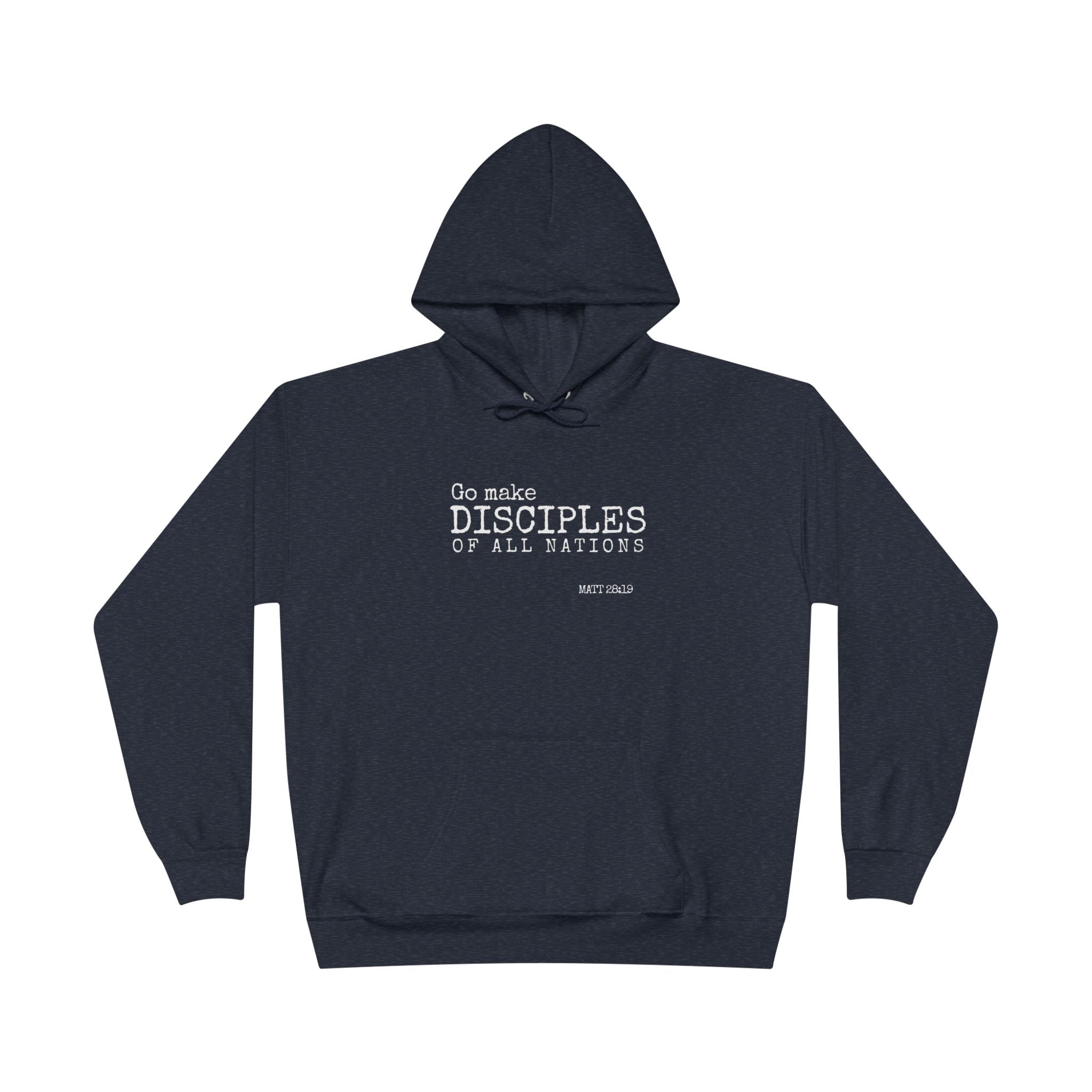 Go Make Disciples Hoodie