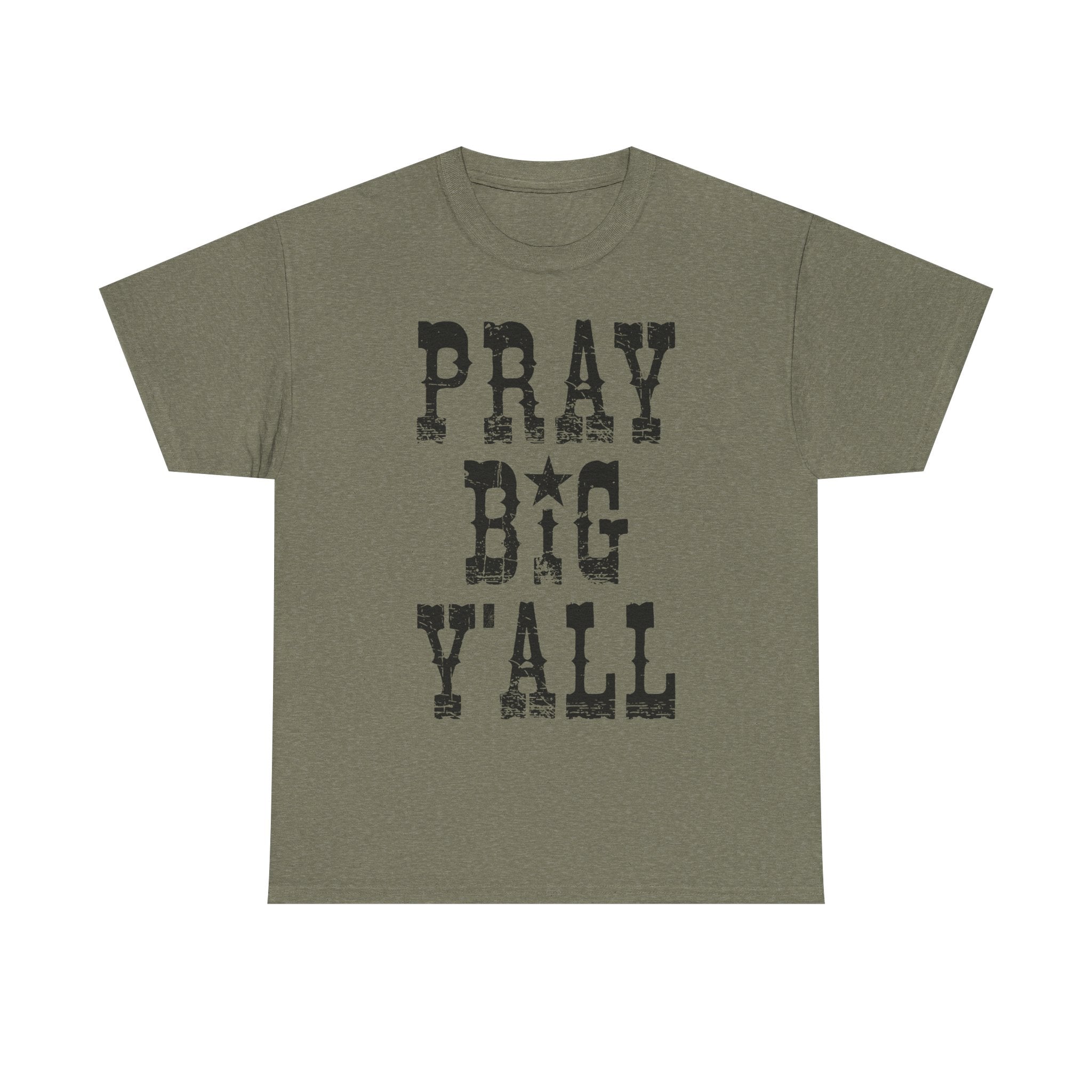 Pray Big Y'all Tee